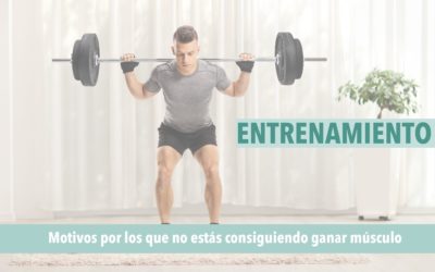 ¿Por qué no consigo ganar músculo? No cometas estos errores