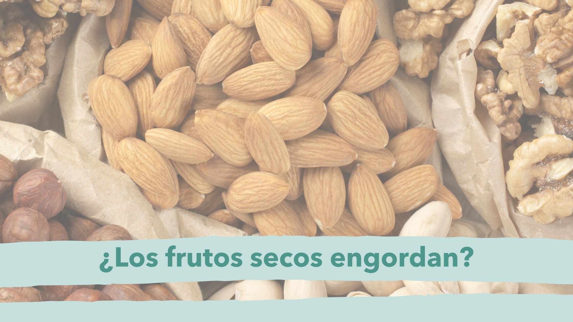 engordan los frutos secos fuertafit