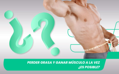 ¿Se puede ganar músculo y perder grasa a la vez? [Incluye dieta]