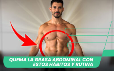 Quema la grasa abdominal con estos hábitos y rutina quema grasa